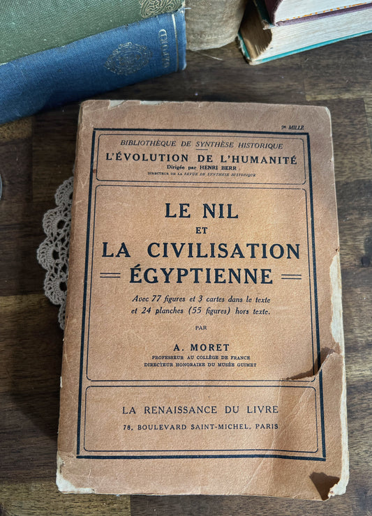 Le Nil et la Civilisation Égyptienne by A. Moret, 1926, Antique french book