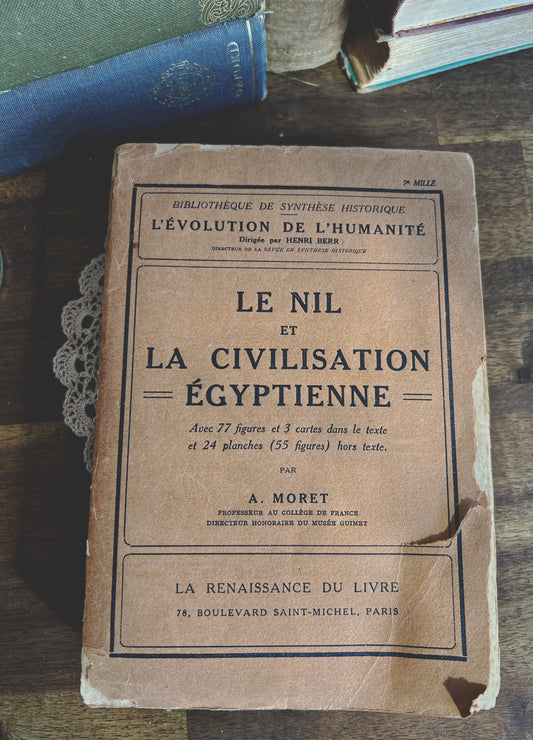 Le Nil et la Civilisation Égyptienne by A. Moret, 1926, Antique french book